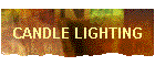CANDLE LIGHTING